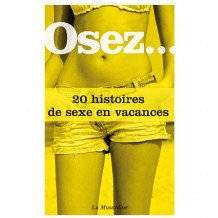 Osez 20 histoires de sexe en vacances